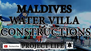 Maldives Water Villa Constructions [upl. by Alac459]