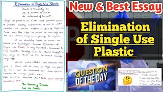 Elimination of Single Use Plastic Essay  Elimination of Single Use Plastic  Single Use Plastic [upl. by Anitsuga484]