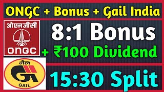 ONGC Stock Bonus  Gail India • Stocks Declared High Dividend Bonus amp Split With Ex Dates [upl. by Yehus]