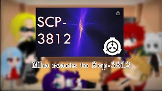 Mha reacts to Scp3812 my Aupart 9 Check the description￼ [upl. by Eessac503]