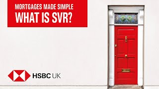 What is SVR  Mortgages Made Simple  HSBC UK [upl. by Andri758]