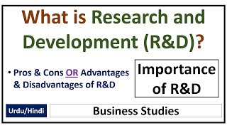 What is Research and DevelopmentRampD Importance of RampD Pros amp Cons of RampD Why RampD is Used [upl. by Ianej]