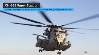 CH53E Super Stallion United States Marine Corps Heavy Transport Helicopter [upl. by Arvy]