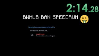 Bwhub Discord Ban Speedrun 214 unlisted [upl. by Leunamesoj]