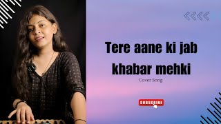 Tere Aane Ki Jab Khabar Mehke Cover Song  Rukaswee Singh Official [upl. by Nana]