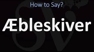 How to Pronounce Æbleskiver CORRECTLY [upl. by Maite]