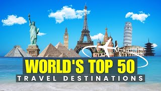 Top 50 Places to Visit in 20232024 Ultimate Travel Guide [upl. by Yznil]