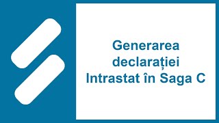 Generarea declarației Intrastat în Saga C [upl. by Briney]