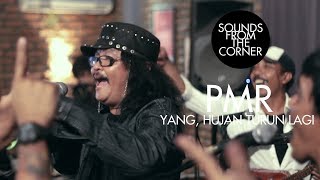 PMR  Yang Hujan Turun Lagi  Sounds From The Corner Live 10 [upl. by Melonie]