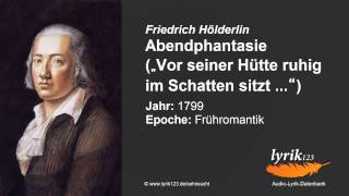 Friedrich Hölderlin Abendphantasie 1799 [upl. by Aes]