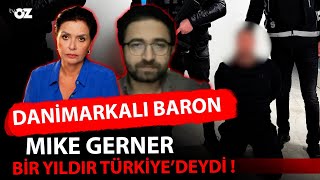 DANİMARKALI BARON MIKE GERNER BİR YILDIR TÜRKİYE’DEYDİ [upl. by Athalie]