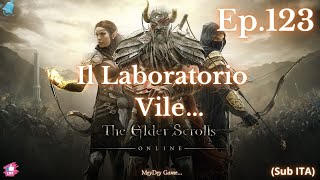 The Elders Scrolls Online Il Laboratorio Vile ep 123 Gameplay ita [upl. by Audrye]