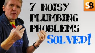 7 Noisy Plumbing Problems SOLVED [upl. by Liesa]