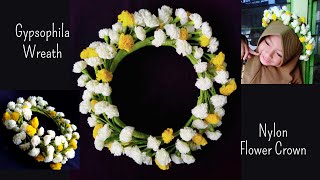 How to Make Gypsophila Wreath  Nylon Stocking Flowers Crown  Tutorial Bunga Stoking Baby Breath [upl. by Akilam]