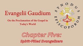 Evangelii Gaudium  Final Chapter 5 SpiritFilled Evangelization [upl. by Galina]