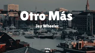 Jay Wheeler  Otro Más Letra [upl. by Atinauq34]