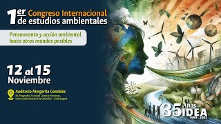 IDEA35años 1er Congreso Internacional de Estudios Ambientales  13 nov Jornada Mañana [upl. by Cormac809]