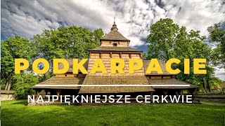 Najpiękniejsze cerkwie Podkarpacia na Szlaku Architektury Drewnianej [upl. by Eimor161]