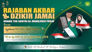 🔴 RAJABAN AKBAR amp DZIKIR JAMAI BERSAMA SANTRI amp ORANG TUA SANTRI KAMPUS PUSAT [upl. by Orlov]