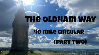 The Oldham way  40 mile circular part two [upl. by O'Gowan]