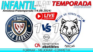 DIRECTO Pretemporada 20242025 CF Barrio San Gabriel 1 Vs CF 4015 Futcae INFANTIL A 1 [upl. by Delfeena]