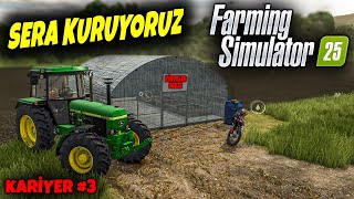 FARMİNG SİMULATOR 2025  SERA KURUYORUZ  KARİYER 3 BÖLÜM  CANLI YAYIN tekrarı [upl. by Gnov247]