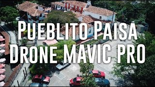 Pueblito Paisa Medellín Drone Mavic Pro [upl. by Guttery]