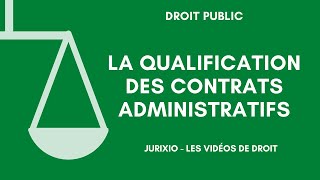 La qualification des contrats administratifs [upl. by Temple]