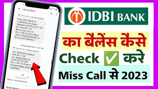 आईडीबीआई बैंक बैलेंस चेक  IDBI Bank ka balance mobile se kaise check Kare 2023 [upl. by Ahsilet]