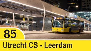 4K Bustraject  Lijn 85  Utrecht CS  Leerdam Citaro C2 [upl. by Buckels928]