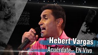 Hebert Vargas En Vivo  Acuerdate [upl. by Ayotahs55]