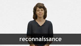 How to pronounce RECONNAISSANCE in French [upl. by Jabin]