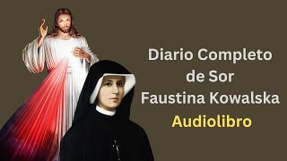 Diario Sor Faustina Kowalska Completo  Audiolibro [upl. by Moses]