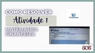 Como resolver a atividade 1 de matemática financeira  unicesumar [upl. by Refenej]