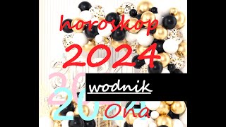 🎉WODNIK ROK 2024🎉HOROSKOP DLA NIEJKARTY KLASYCZNE [upl. by Gunther]