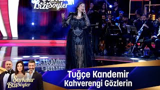 Tuğçe Kandemir  KAHVERENGİ GÖZLERİN [upl. by Aigneis]