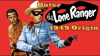 Enter the Lone Ranger  1949 Origin story  full movie [upl. by Oliy492]