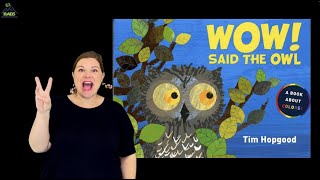 quotWow Said the Owlquot  ASL Storytelling [upl. by Furlong527]