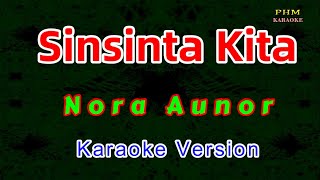 ♫ Sinsinta Kita  Nora Aunor ♫ KARAOKE VERSION ♫ [upl. by Yrkcaz]