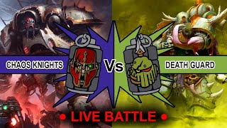 Death Guard vs Chaos Knights Warhammer 40k Pariah Nexus [upl. by Pike23]