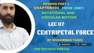 Lec 07  Centripetal Force  Centripetal Acceleration and Centripetal Force part 2 [upl. by Pestana]