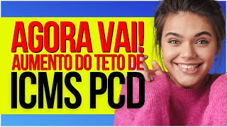 AGORA VAI AUMENTO DE TETO DE ICMS PCD VAI ACONTECER pcd carros auto [upl. by Eiznikam]