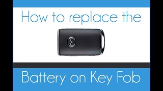 Mazda key fob battery replacement CX5 CX9 CX30 CX60 [upl. by Nelram849]