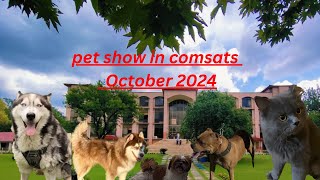 Pet show in COMSATS Abbottabad  Student week  October 2024 [upl. by Anelaf611]