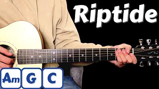 How to play Riptide by Vance Joy  Guitar Chords LessonTutorial [upl. by Sheline]