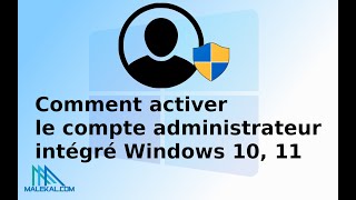 Activer le compte administrateur intégré Windows 10 Windows 11 [upl. by Orapma]