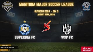 August 20th WSF Div 5 Superbia FC vs WSP FC [upl. by Yelak]