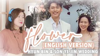 HYUN BIN amp SON YE JIN WEDDING  CLOY OST FlowerEnglish Version [upl. by Arytahs]