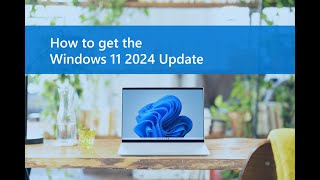 How to get the Windows 11 2024 Update [upl. by Innob]