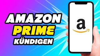 Amazon Prime kündigen Handy EASY [upl. by Aeslehs845]